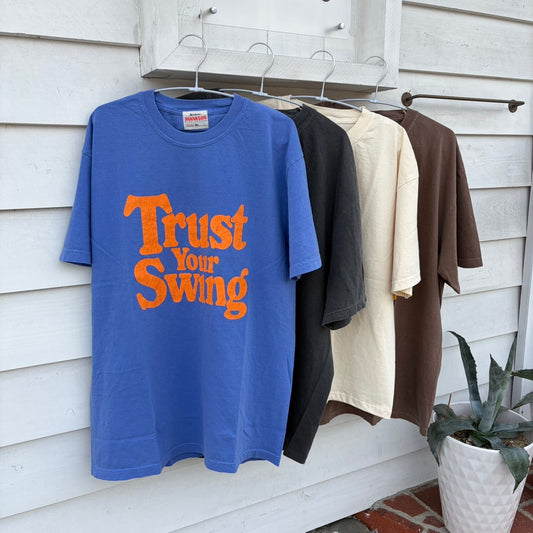 TRUST YOUR SWING Tee