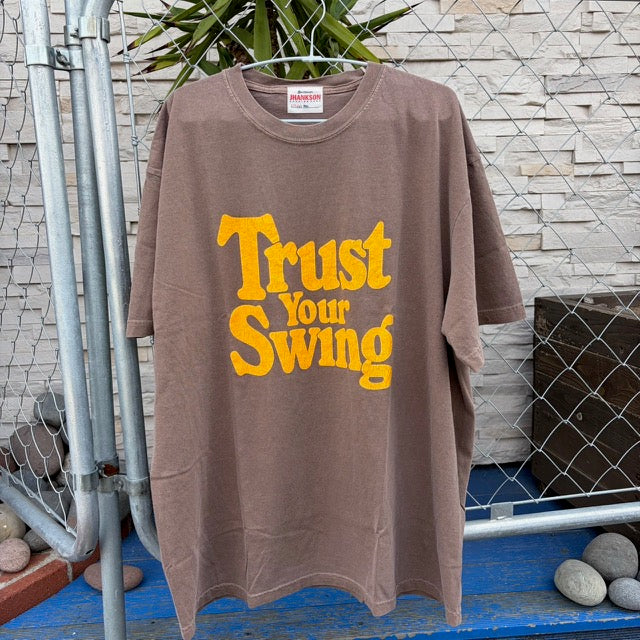 TRUST YOUR SWING Tee