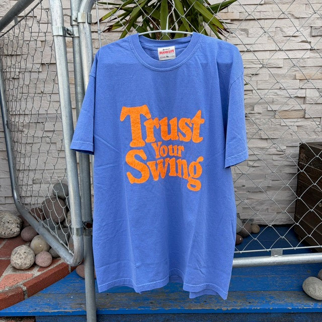 TRUST YOUR SWING Tee